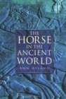 Image for The horse in the ancient world