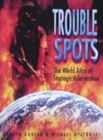 Image for Trouble spots  : the world atlas of strategic information