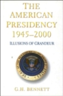Image for The American Presidency, 1945-2000