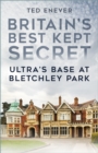 Image for Britain&#39;s best kept secret  : Ultra&#39;s base at Bletchley Park