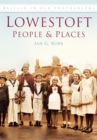 Image for Lowestoft People and Places