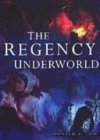Image for The Regency underworld