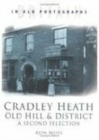 Image for Cradley Heath, Old Hill &amp; district  : a second selection