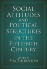 Image for Social attitudes and political structures in the fifteenth century