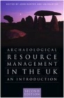 Image for Archaeological resource management in the UK  : an introduction