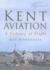 Image for Kent aviation  : a century of flight