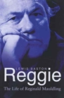 Image for Reggie  : the life of Reginald Maudling