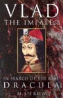 Image for Vlad the Impaler  : in search of the real Dracula