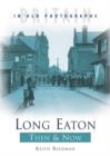 Image for Long Eaton Then &amp; Now