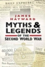 Image for Myths &amp; legends of the Second World War