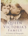 Image for Queen Victoria&#39;s family  : a century of photographs, 1840-1940