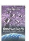 Image for Timewalkers  : the prehistory of global colonization