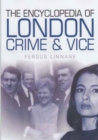 Image for The encyclopedia of London crime &amp; vice