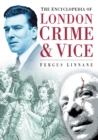 Image for The Encyclopedia of London Crime and Vice