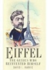 Image for Eiffel  : the genius who reinvented himself