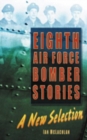 Image for Eighth Air Force bomber stories  : a new selection