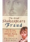 Image for The great Shakespeare fraud  : the strange, true story of William-Henry Ireland