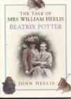 Image for The tale of Mrs William Heelis, Beatrix Potter