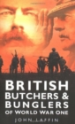 Image for British butchers and bunglers of World War One