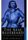 Image for The real Bluebeard  : the life of Gilles de Rais