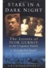 Image for Stars in a dark night  : the letters of Ivor Gurney to the Chapman family
