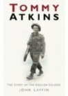 Image for Tommy Atkins  : the story of the English soldier