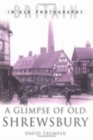 Image for Glimpse of Old Shrewsbury