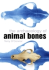 Image for The Archaeology of Animal Bones