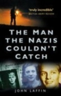 Image for The man the Nazis couldn&#39;t catch