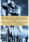 Image for In loving memory  : the story of Undercliffe cemetery