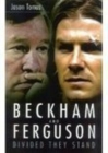 Image for Beckham and Ferguson  : divided they stand