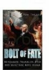 Image for Bolt of fate  : Benjamin Franklin and his electric kite hoax