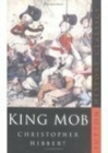 Image for King mob  : the story of Lord George Gordon and the riots of 1780