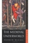 Image for The medieval underworld