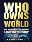 Image for Who owns the world  : the hidden facts behind land ownership