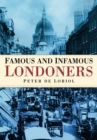 Image for Famous &amp; infamous Londoners