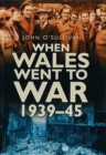 Image for When Wales went to war 1939-45