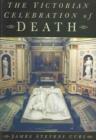 Image for The Victorian Celebration of Death
