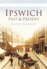 Image for Ipswich Past and Present