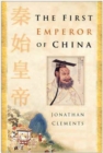 Image for The first emperor  : conqueror of China