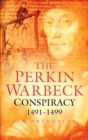 Image for The Perkin Warbeck conspiracy, 1491-1499