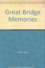 Image for Great Bridge Memories