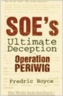 Image for SOE&#39;s ultimate deception  : Operation Periwig
