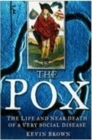Image for The pox  : the life and near death of a very social disease