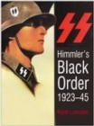 Image for Himmler&#39;s black order  : a history of the SS, 1923-45