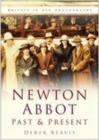 Image for Newton Abbot Past and Present : Britain in Old Photographs