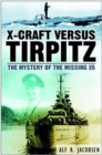 Image for X-craft versus Tirpitz  : the mystery of the missing X5