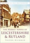 Image for The market towns of Leicestershire &amp; Rutland