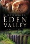 Image for Discovering the Eden Valley