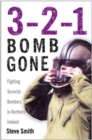 Image for 3-2-1 Bomb Gone : Fighting Terrorist Bombers in Northern Ireland
